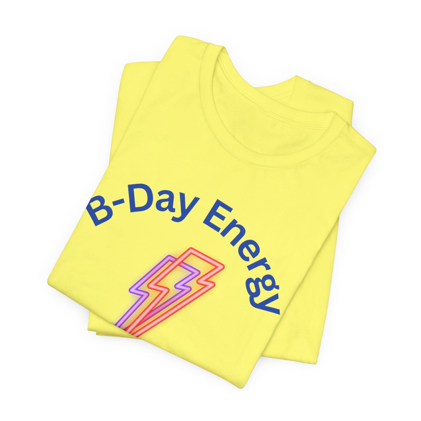 Birthday Energy Tee, Unisex Birthday Shirt, Gift for Him/Her, Festival Vibes Tee, Casual Everyday Wear, Fun Celebration Top