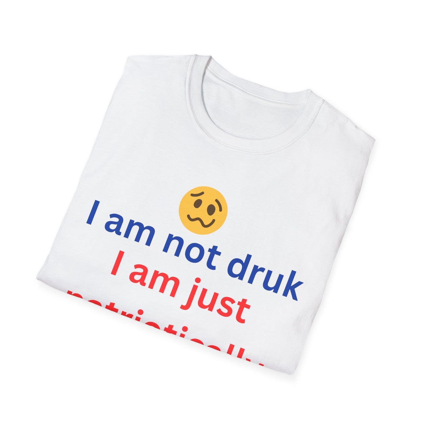 Patriotic Humor T-Shirt, Fun Graphic Tee, Gift for Friends, Casual Everyday Wear, Independence Day Tee, Comfy Soft Tee