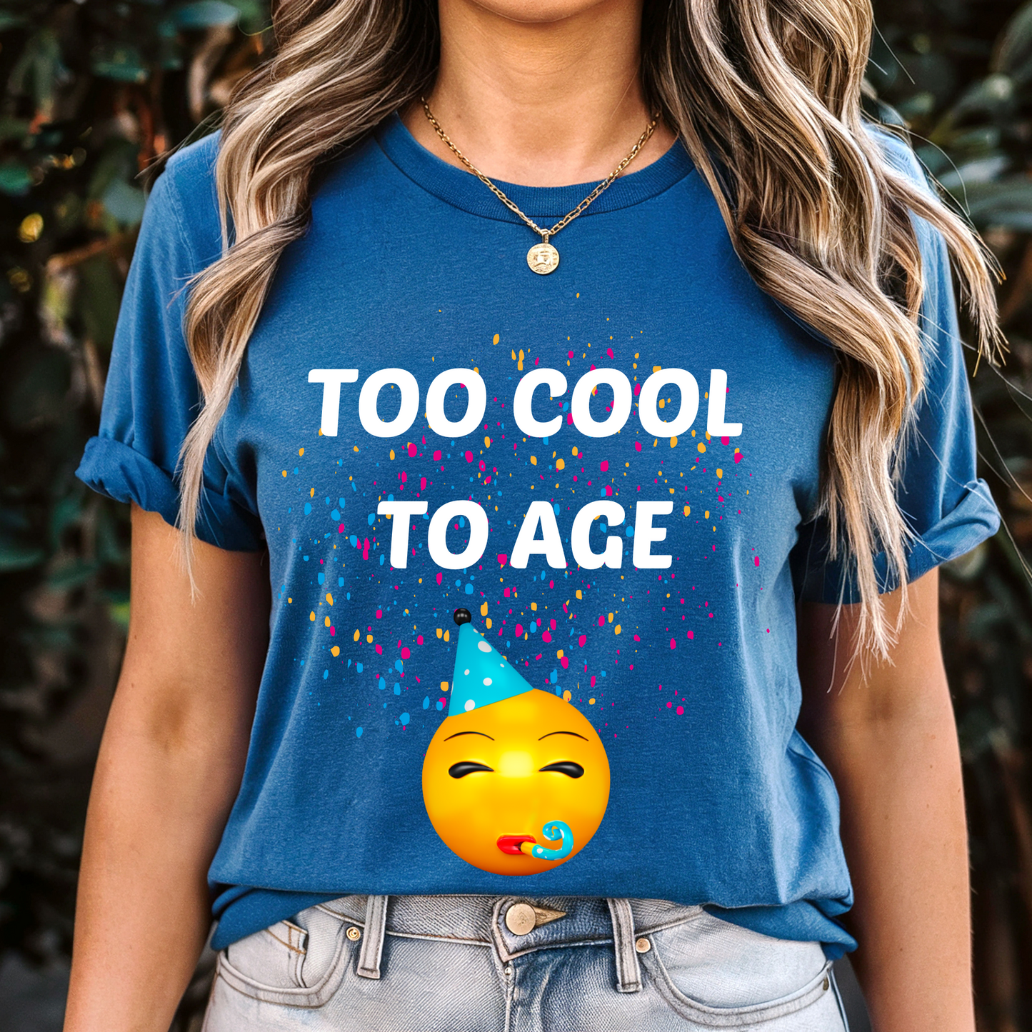 Too Cool Birthday T-shirt celebration surprise gift woman cool emoji confetti