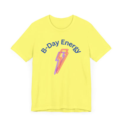 Birthday Energy Tee, Unisex Birthday Shirt, Gift for Him/Her, Festival Vibes Tee, Casual Everyday Wear, Fun Celebration Top
