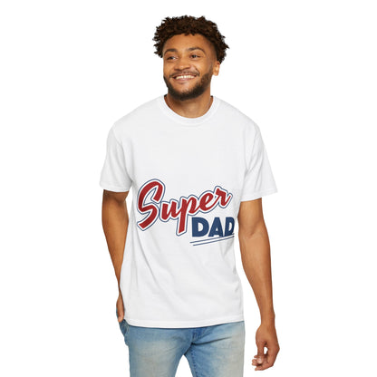 Super Dad Unisex Garment-Dyed T-Shirt | Perfect Father's Day Gift, Dad Birthday T-Shirt, Casual Everyday Wear, Seasonal Celebration Tee
