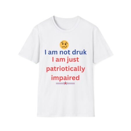 Patriotic Humor T-Shirt, Fun Graphic Tee, Gift for Friends, Casual Everyday Wear, Independence Day Tee, Comfy Soft Tee